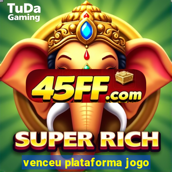 venceu plataforma jogo